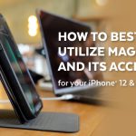 How to best utilize magsafe and its accessories